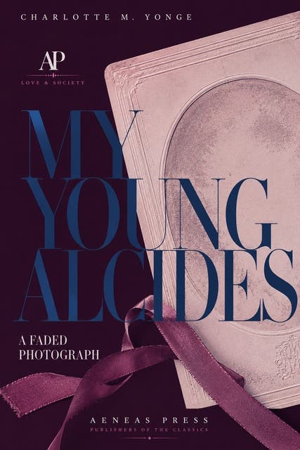 My Young Alcides: A Faded Photograph – omslag til lydbogen af Charlotte M Yonge