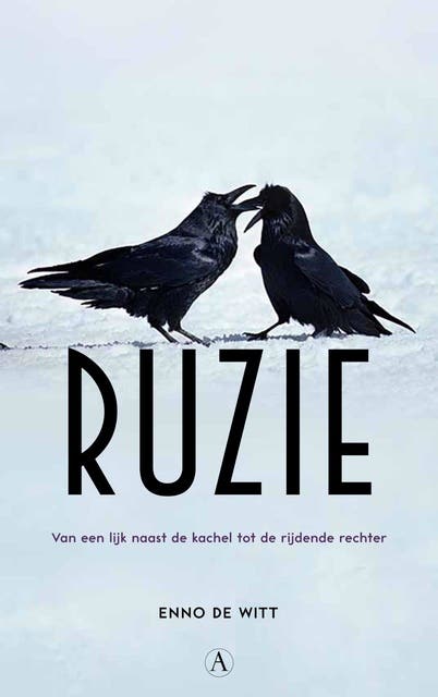 Ruzie: Van een lijk naast de kachel tot rijdende rechters – omslag van het luisterboek van Enno de Witt
