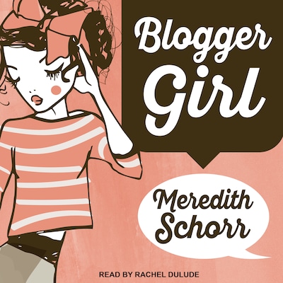 Blogger Girl – omslag til lydbogen af Meredith Schorr