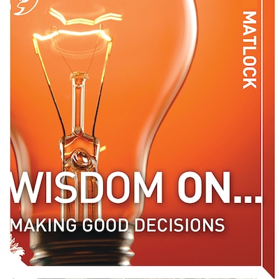 Wisdom On ... Making Good Decisions – omslag til lydbogen af Mark Matlock