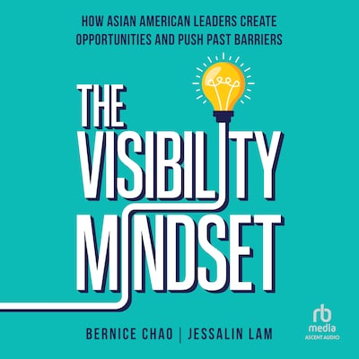 The Visibility Mindset – omslag til lydbogen af Bernice Chao, Jessalin Lam