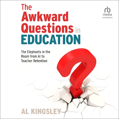 The Awkward Questions in Education – omslag til lydbogen af Al Kingsley