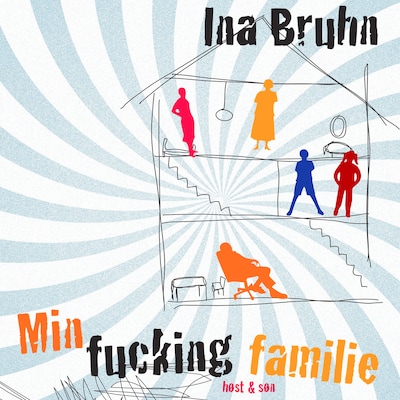 Min fucking familie – omslag til lydbogen af Ina Bruhn