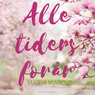 Alle tiders forår – omslag til lydbogen af Maria Marcus