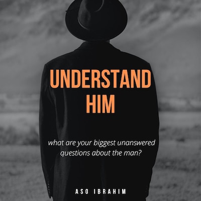 Understand Him