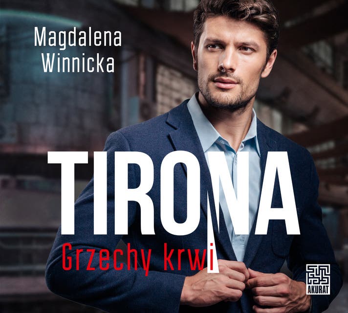 Tirona. Grzechy krwi – okładka audiobooka, autor Magdalena Winnicka