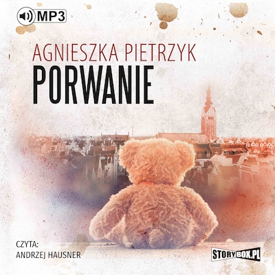 Komisarz Kamil Soroka. Tom 2. Porwanie. – okładka audiobooka, autor Agnieszka Pietrzyk