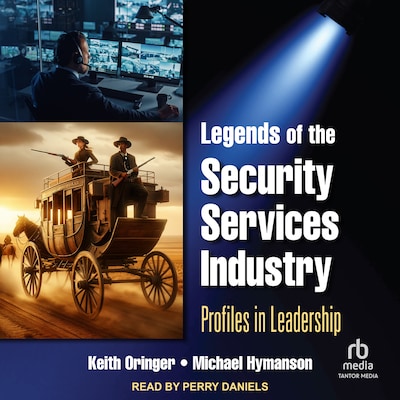 Legends of the Security Services Industry – omslag til lydbogen af Keith Oringer, Michael Hymanson