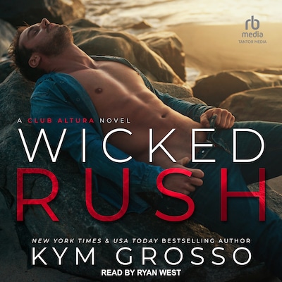 Wicked Rush – omslag til lydbogen af Kym Grosso