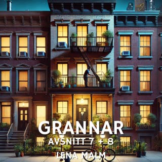 Grannar, avsnitt 7 + 8