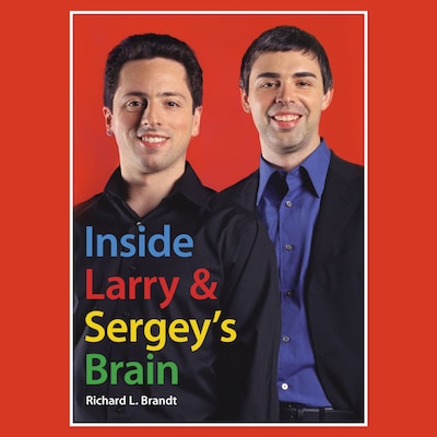 Inside Larry's and Sergey's Brain – omslag til lydbogen af Richard L. Brandt