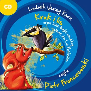 Kruk i lis oraz inne bajki według Jean De La Fonta. – okładka audiobooka, autor Ludwik Jerzy Kern