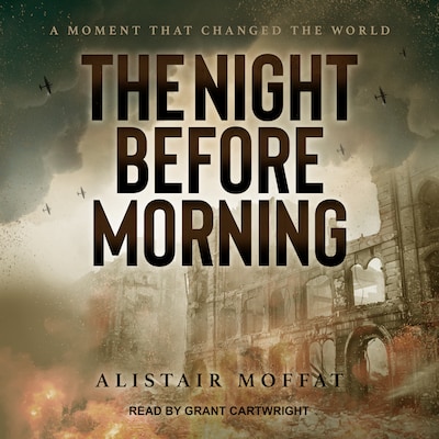 The Night Before Morning – omslag til lydbogen af Alistair Moffat