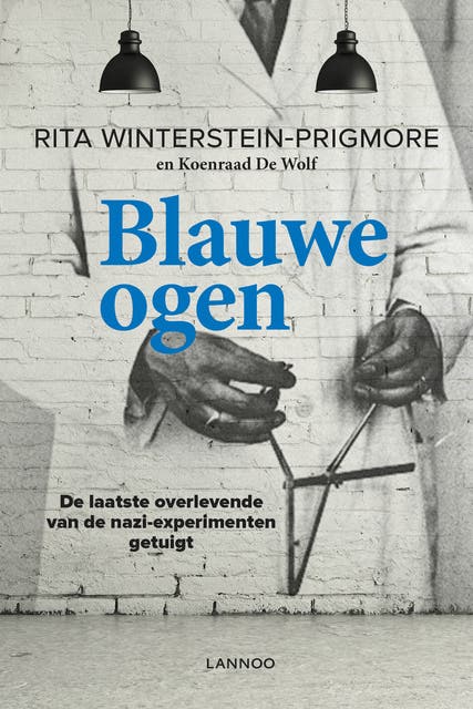 Blauwe ogen: de laatste overlevende van de nazi-experimenten getuigt – omslag van het luisterboek van Koenraad de Wold,Rita Winterstein-Prigmore