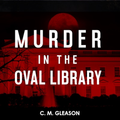 Murder in the Oval Library – omslag til lydbogen af C. M. Gleason