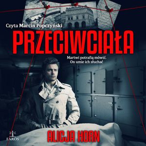 Przeciwciała – okładka audiobooka, autor Alicja Horn