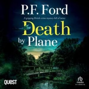 Death by Plane – okładka audiobooka, autor P.F. Ford