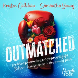 Outmatched – okładka audiobooka, autor Samantha Young, Kristen Callihan