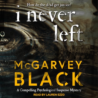 I Never Left – omslag til lydbogen af McGarvey Black
