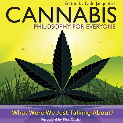 Cannabis - Philosophy for Everyone – omslag til lydbogen af Fritz Allhoff, Rick Cusick, Dale Jacquette