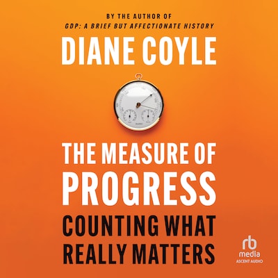 The Measure of Progress – omslag til lydbogen af Diane Coyle