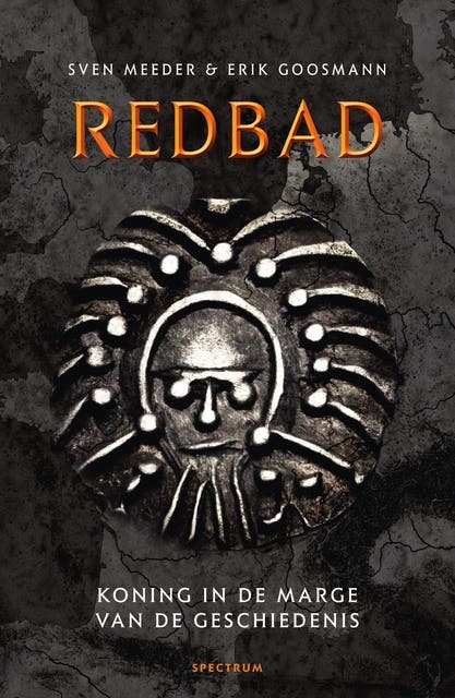 Redbad: Koning in de marge van de geschiedenis – omslag van het luisterboek van Erik Goosmann,Sven Meeder
