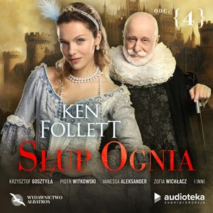 Słup ognia. Odcinek 4 – okładka audiobooka, autor Ken Follett