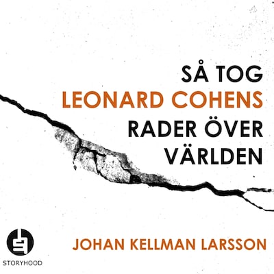 Så tog Leonard Cohens rader över världen – omslag till ljudboken av Johan Kjellman Larsson