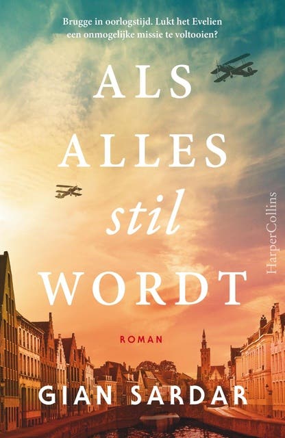 Als alles stil wordt: Brugge in oorlogstijd. Lukt het Evelien een onmogelijke missie te voltooien? – omslag van het luisterboek van Gian Sardar