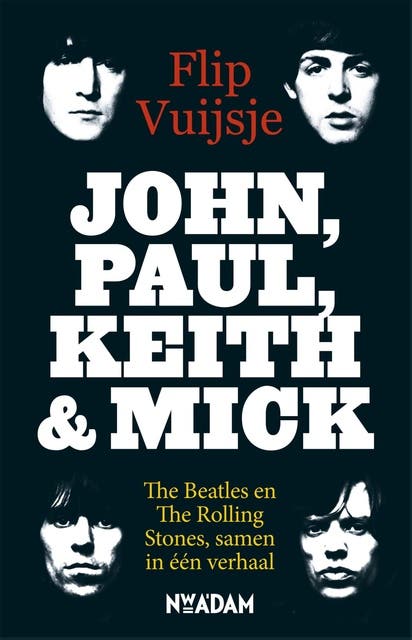 John, Paul, Keith and Mick: the Beatles en The Rolling Stones, samen in een verhaal