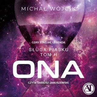 Sługa piasku: Ona - czas stać się legendą – okładka audiobooka, autor Michał Wójcik