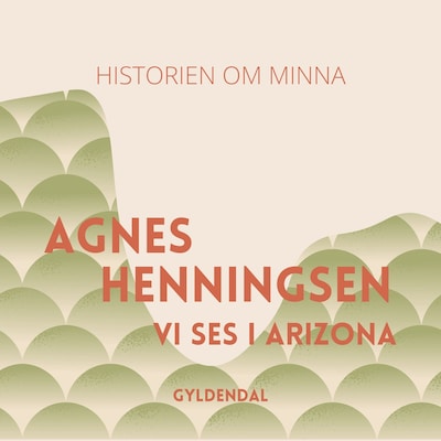 Vi ses i Arizona – omslag til lydbogen af Agnes H Henningsen