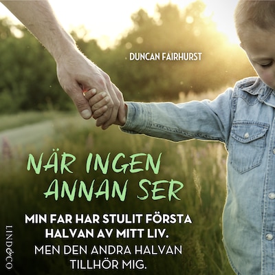 När ingen annan ser: En sann historia