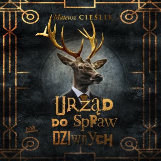 Urząd do Spraw Dziwnych – okładka audiobooka, autor Mateusz Cieślik
