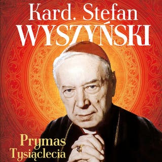 Kardynał Stefan Wyszyński – okładka audiobooka, autor Marek Balon
