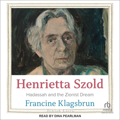Henrietta Szold – omslag til lydbogen af Francine Klagsbrun