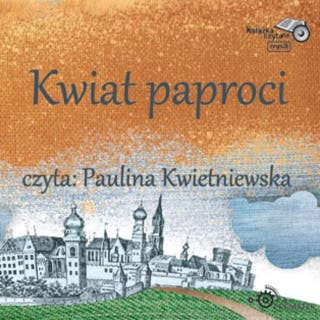 Kwiat paproci – okładka audiobooka, autor Safarzyńska Elżbieta