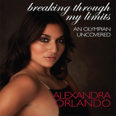 Breaking Through My Limits – omslag til lydbogen af Alexandra Orlando