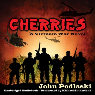 Cherries - A Vietnam War Novel – omslag van het luisterboek van John Podlaski