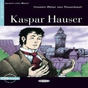 Kaspar Hauser – okładka audiobooka, autor Anselm Ritter von Feuerbach