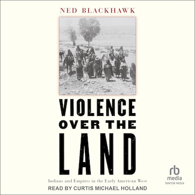 Violence Over the Land – omslag til lydbogen af Ned Blackhawk