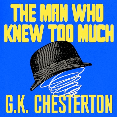 The Man Who Knew Too Much: And Other Stories – omslag til lydbogen af G. K. Chesterton