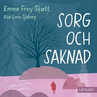 Sorg och saknad (lättläst)