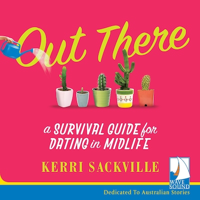 Out There: A Survival Guide for Dating in Midlife – omslag til lydbogen af Kerri Sackville