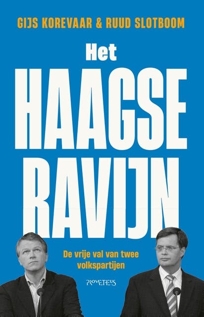 Het Haagse ravijn: De vrije val van twee volkspartijen – omslag van het luisterboek van Gijs Korevaar,Ruud Slotboom