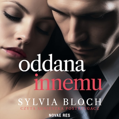 Oddana innemu – okładka audiobooka, autor Sylvia Bloch