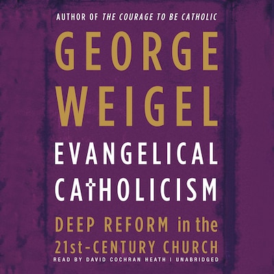 Evangelical Catholicism – omslag til lydbogen af George Weigel