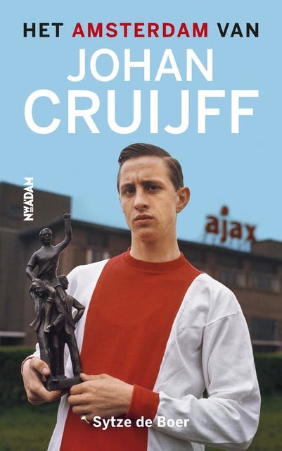 Het Amsterdam van Johan Cruijff – omslag van het luisterboek van Sytze de Boer