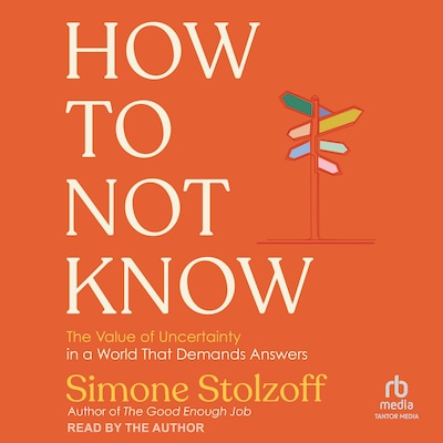 How to Not Know – omslag til lydbogen af Simone Stolzoff