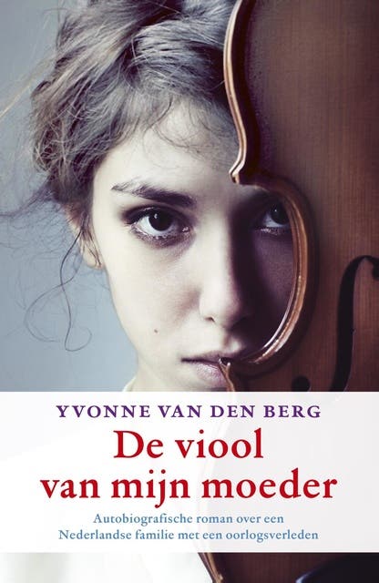 De viool van mijn moeder – omslag van het luisterboek van Yvonne van den Berg
